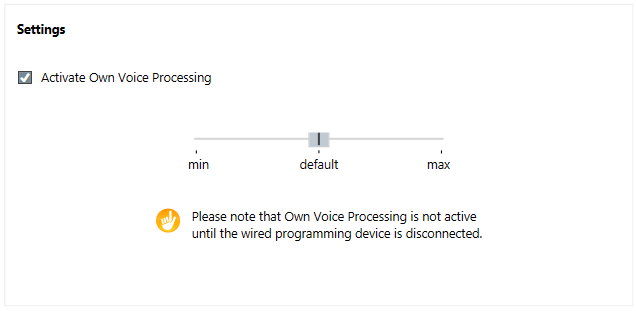 Once training is complete, the Activate Own Voice Processing box is automatically checked and the default setting activated in the Settings panel. The default OVP setting is ideal for the vast majority of wearers and should not be adjusted unless it is specifically necessary.